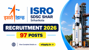 ISRO SDSC SHAR Recruitment 2026 : 97 Posts