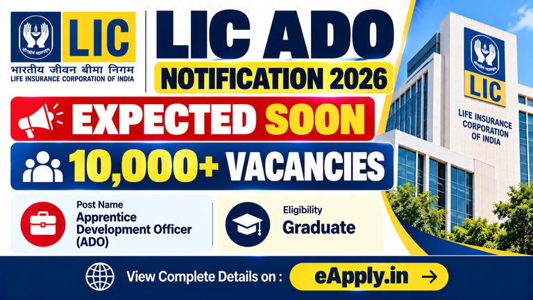 LIC ADO Notification 2026: Expected Soon for 10,000+ Vacancies at licindia.in